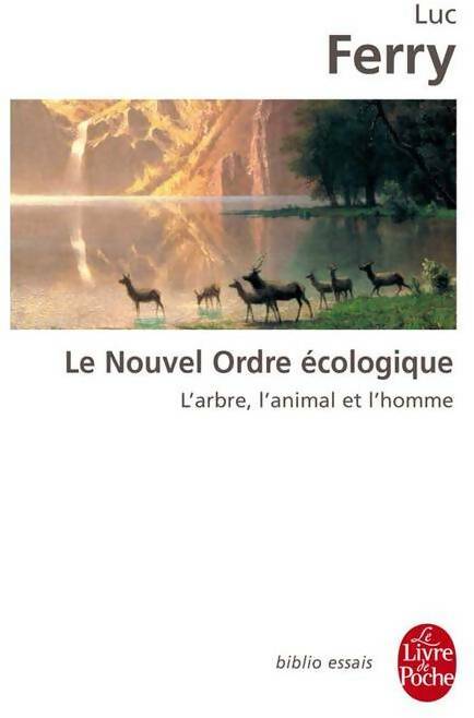 Livrenpoche : Le nouvel ordre écologique - Luc Ferry - Livre