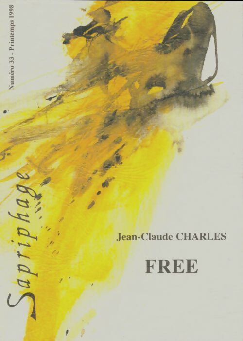 Livrenpoche : Sapriphage n°33 : Free - Jean-Claude Charles - Livre