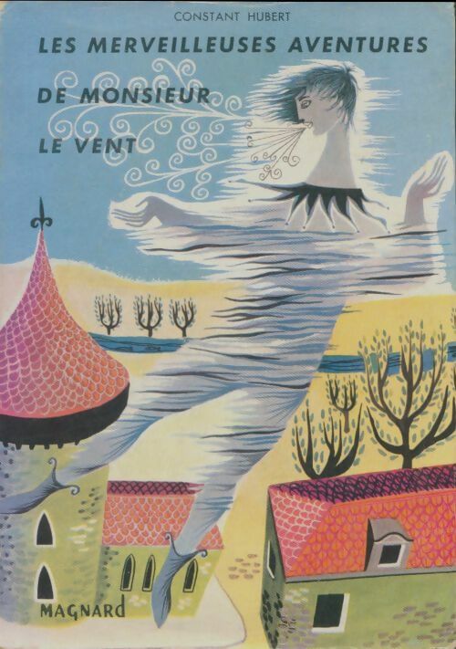 Livrenpoche : Les Merveilleuses aventures de Monsieur le Vent - Constant Hubert - Livre