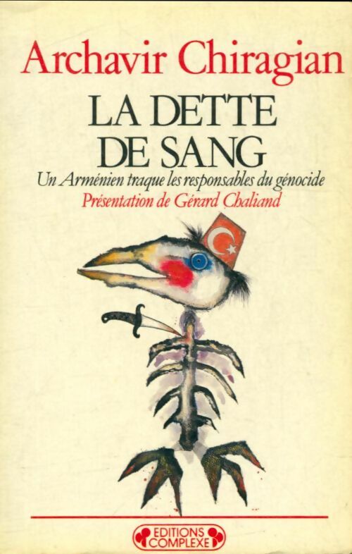 Livrenpoche : La dette de sang. Un arménien traque les responsables du génocide - Archavir Chiragian - Livre