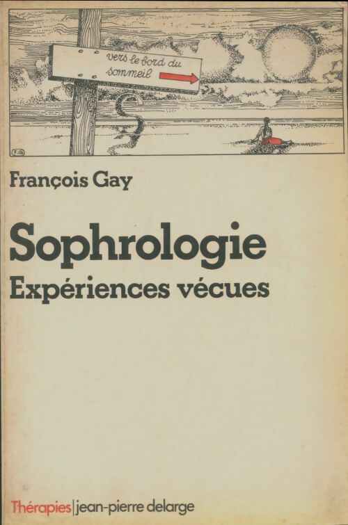 Livrenpoche : Sophrologie : Expériences vécues - François Gay - Livre