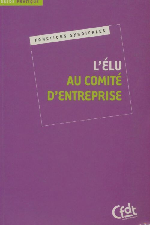 Livrenpoche : L'élu au comité d'entreprise - Collectif - Livre