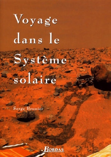 Livrenpoche : Voyage dans le système solaire - Serge Brunier - Livre