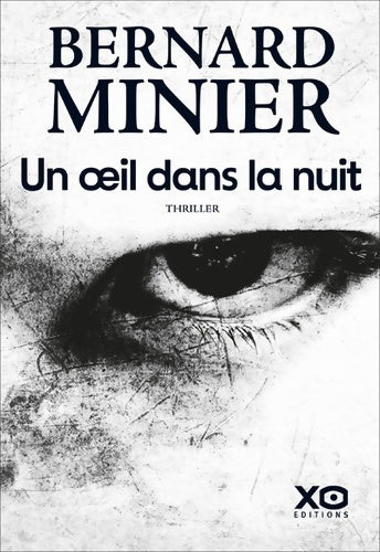 Livrenpoche : Un oeil dans la nuit - Bernard Minier - Livre
