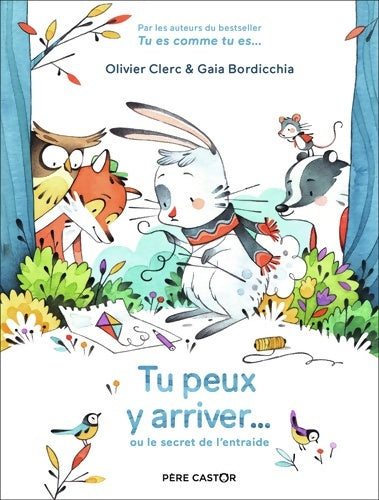 Livrenpoche : TU PEUX Y ARRIVER ! : OU LE SECRET DE L'ENTRAIDE - Gaia Bordicchia - Livre
