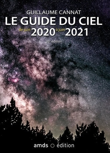 Livrenpoche : Le guide du ciel de juin 2020 à juin 2021 - Guillaume Cannat - Livre