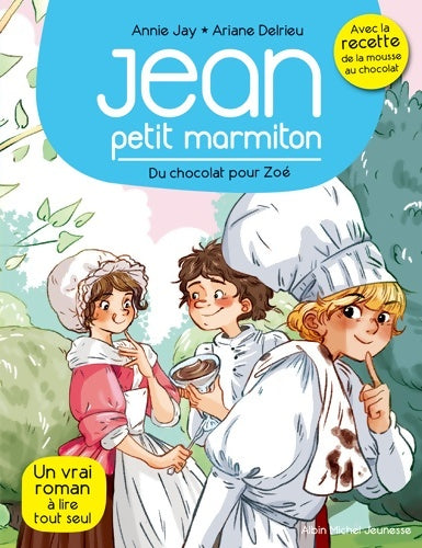 Livrenpoche : Du chocolat pour Zoé : Jean petit marmiton Tome III - Annie Jay - Livre