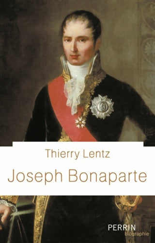Livrenpoche : Joseph Bonaparte - Thierry Lentz - Livre