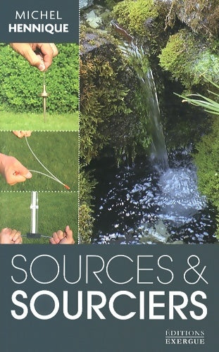 Livrenpoche : Sources & sourciers - Michel Hennique - Livre