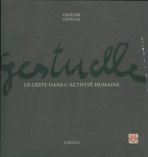 Livrenpoche : La geste dans l'activité humaine - Collectif - Livre
