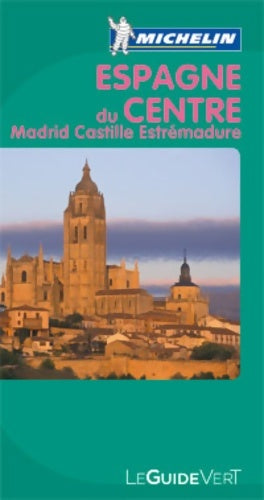 Livrenpoche : Guide Vert Espagne du Centre Madrid Castille - Collectif - Livre