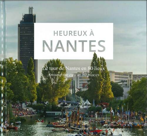 Livrenpoche : Heureux à Nantes - Florian Le Teuff - Livre