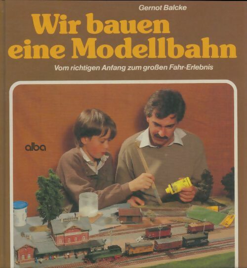 Livrenpoche : Wir bauen eine modellbahn - Gernot Balcke - Livre