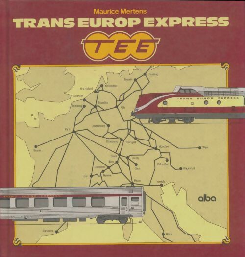 Livrenpoche : Trans Europ Express - Maurice Mertens - Livre
