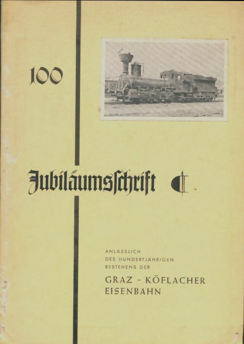Livrenpoche : 100 jahre graz-Köflacher eisenbahn - Collectif - Livre