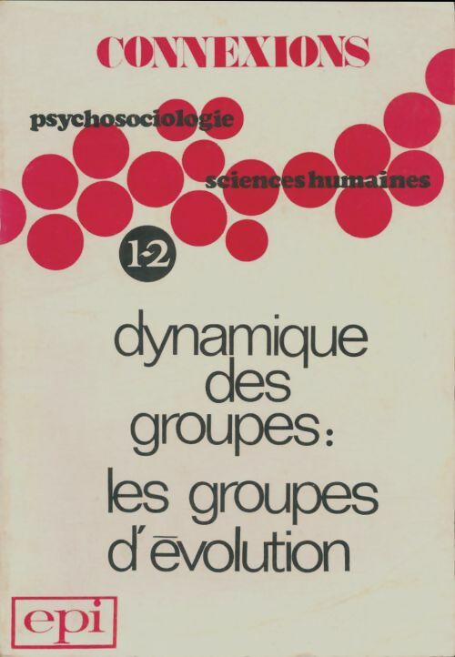 Livrenpoche : Connexions n°1-2 : Dynamique des groupes : Les groupes d'évolution - Collectif - Livre
