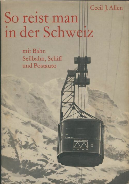 Livrenpoche : So reist man in der schweiz - Cecil J. Allen - Livre