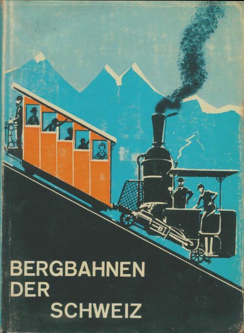 Livrenpoche : Bergbahnen der schweiz - Collectif - Livre