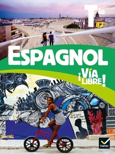 Livrenpoche : Via libre Espagnol Terminale - Éd. 2020 - Livre élève - Gaëlle Rolain - Livre