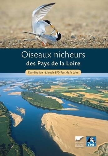 Livrenpoche : Oiseaux nicheurs des Pays de la Loire : Coordination régionale LPO Pays de la Loire - LPO Pays De La Loire - Livre