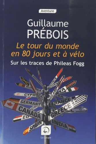 Livrenpoche : Le tour du monde en 80 jours et à vélo : Sur les traces de Phileas Fogg - Guillaume Prébois - Livre
