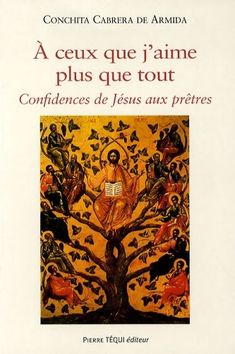 Livrenpoche : A ceux que J'aime plus que tout - Concepcion Cabrera De Armida - Livre