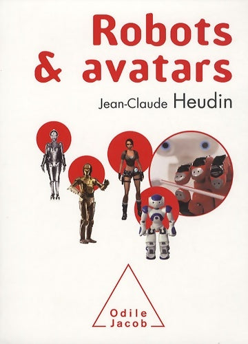 Livrenpoche : Robots & avatars - Jean-Claude Heudin - Livre
