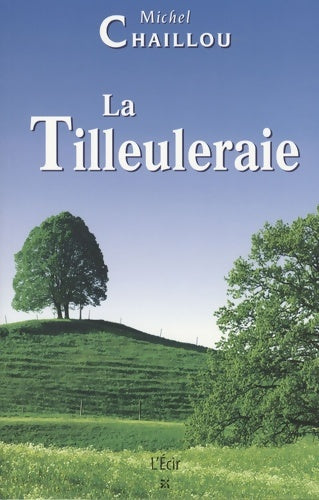 Livrenpoche : Tilleuleraie - Michel Chaillou - Livre
