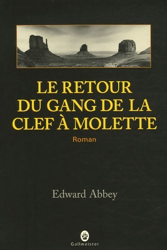 Livrenpoche : Le retour du gang de la clef à molette - Edward Abbey - Livre