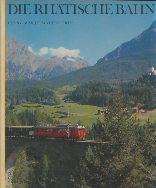Livrenpoche : Die Rhätische Bahn - Franz Marti - Livre