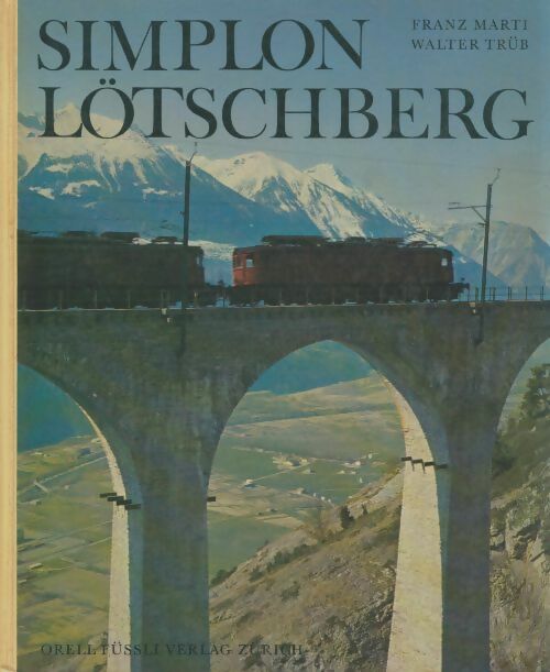 Livrenpoche : Simplon lötschberg - Franz Marti - Livre