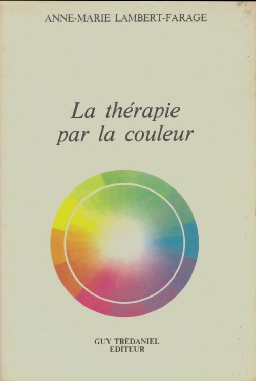 Livrenpoche : La thérapie par la couleur - A.M. Lambert-Farage - Livre