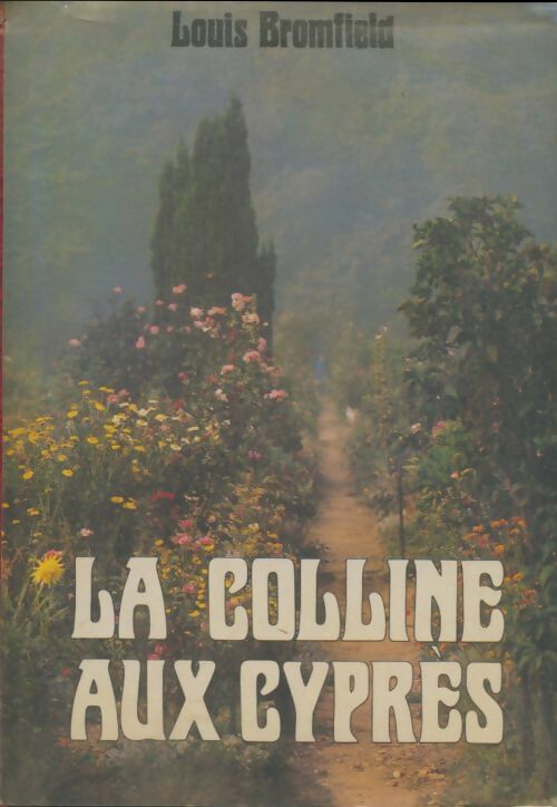 Livrenpoche : La colline aux cyprès - Louis Bromfield - Livre