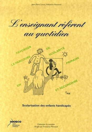 Livrenpoche : L'enseignant référent au quotidien Scolarisation des enfants handicapés - Jean-Marc Louis - Livre
