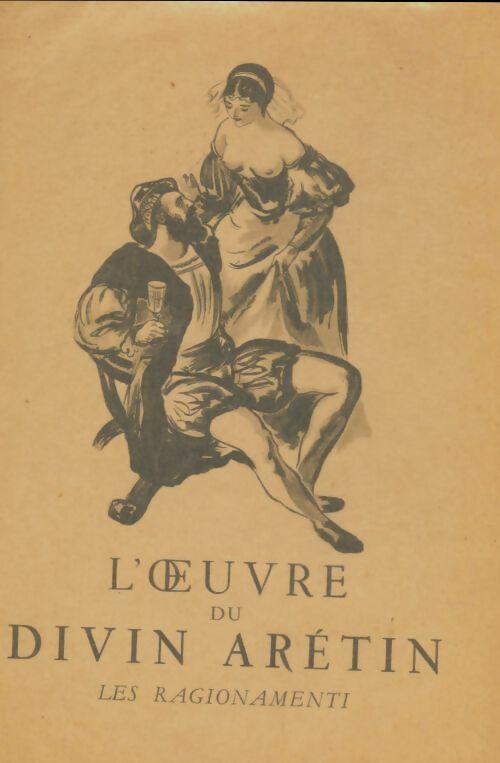 Livrenpoche : Le premier livre des Ragionamenti - Pierre Arétin - Livre