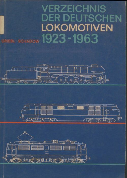 Livrenpoche : Verzeichnis der deutschen lokomotiven 1923-1963 - Collectif - Livre