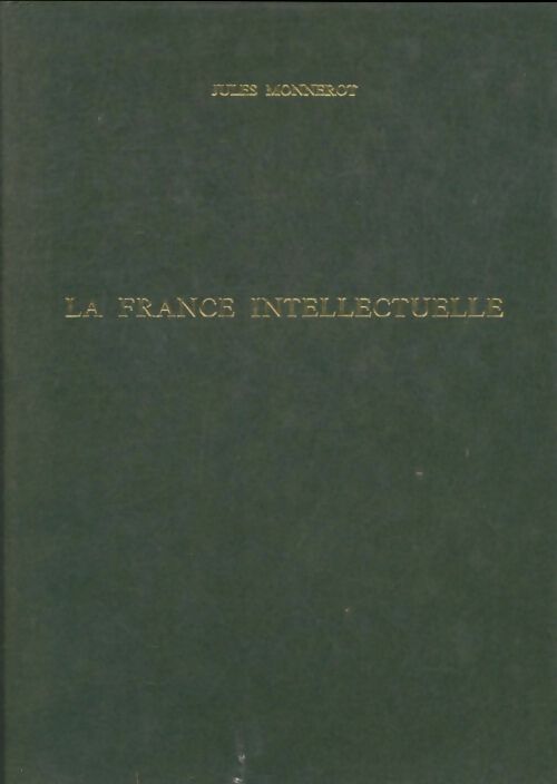 Livrenpoche : La France intellectuelle - Jules Monnerot - Livre