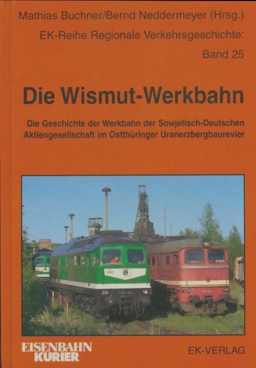 Livrenpoche : Die Wismut-Werkbahn. - Collectif - Livre