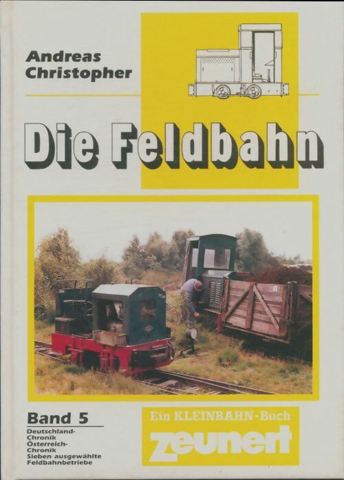 Livrenpoche : Die Feldbahn Band 5 - Andreas Christopher - Livre
