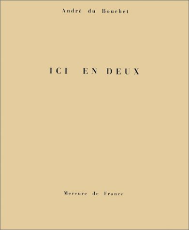 Livrenpoche : Ici en deux - André Du Bouchet - Livre