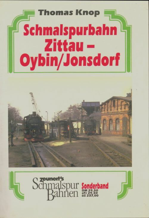 Livrenpoche : Schmalspurbahn Zittau-Oybin /Jonsdorf  - Thomas Knop - Livre