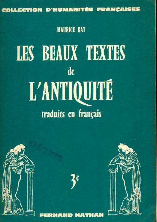 Les beaux textes de l'antiquité traduits en français 3e - Maurice Rat -  Collection d'humanités françaises - Livre