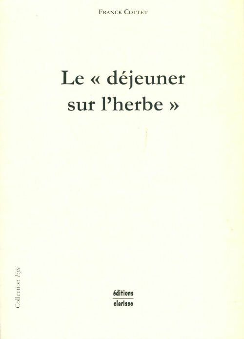 Livrenpoche : Le "déjeuner sur l'herbe" - Franck Cottet - Livre