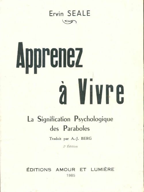 Livrenpoche : Apprenez à vivre : La signification psychologique des paraboles - Ervin Seale - Livre