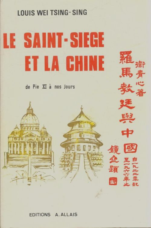 Livrenpoche : Le Saint-Siège et la Chine - Louis Wei Tsing-Sing - Livre