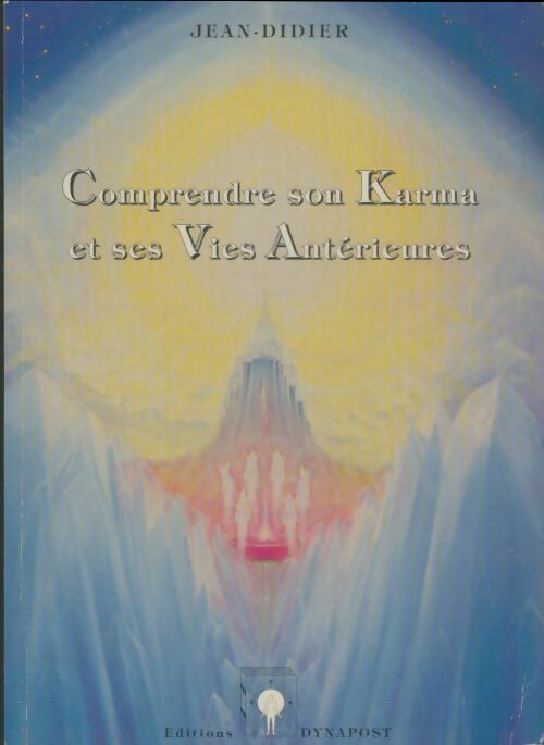 Livrenpoche : Comprendre son Karma et ses vies antérieures. - Jean-Didier - Livre