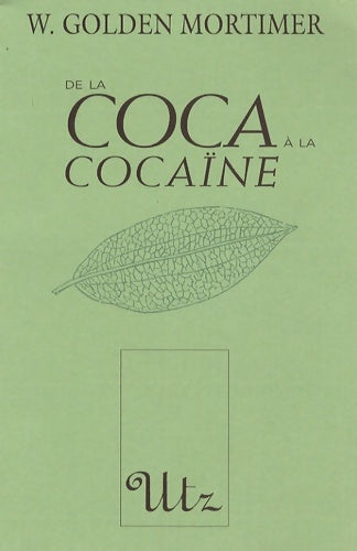 Livrenpoche : De la coca à la cocaïne - W. Golden Mortimer - Livre