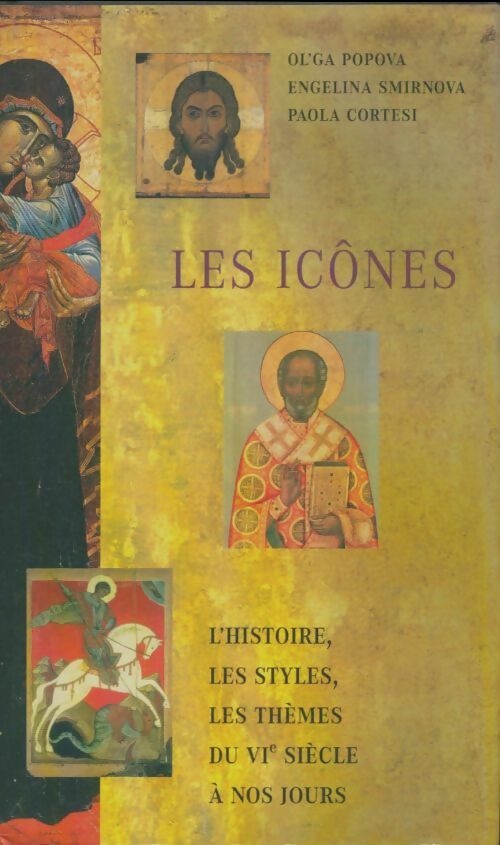 Livrenpoche : Les icones . L'histoire les styles les thèmes des origines à nos jours - Olga Popova - Livre