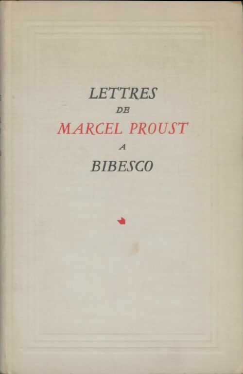 Livrenpoche : Lettres de Marcel Proust à Bibesco - Marcel Proust - Livre