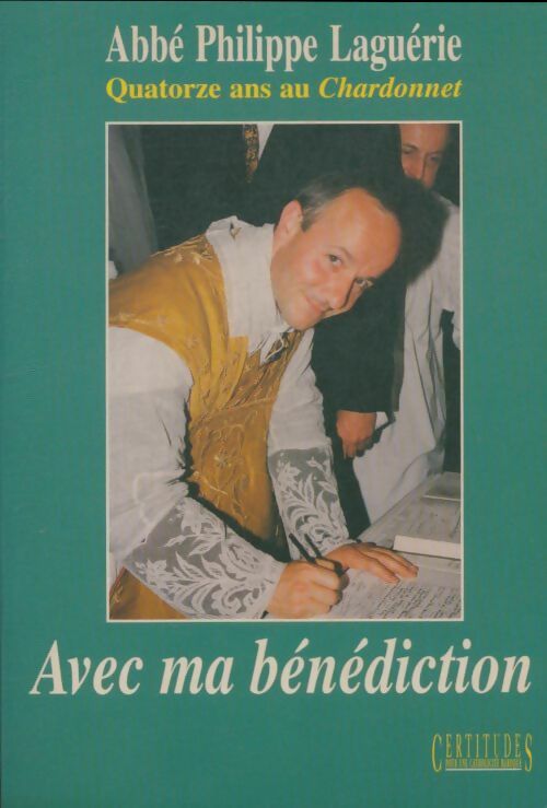 Livrenpoche : Avec ma bénédiction - Philippe Laguérie - Livre